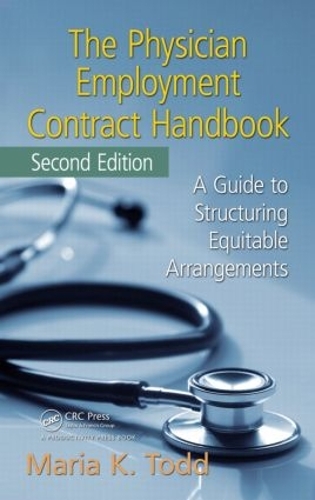 Паперова книга «The Physician Employment Contract Handbook: A Guide to Structuring Equitable Arrangements», автор Марія К. Тодд - фото №1