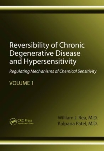 Бумажная книга «Reversibility of Chronic Degenerative Disease and Hypersensitivity, Volume 1: Regulating Mechanisms of Chemical Sensitivity», авторов Калпана Патель, Уильям Дж. Ри - фото №1