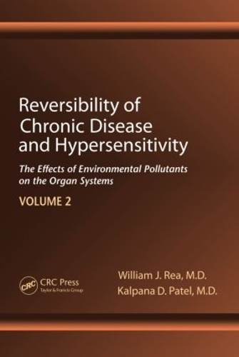 Бумажная книга «Reversibility of Chronic Disease and Hypersensitivity,Volume 2: The Effects of Environmental Pollutants on the Organ System», авторов Калпана Д. Патель, Уильям Дж. Ри - фото №1