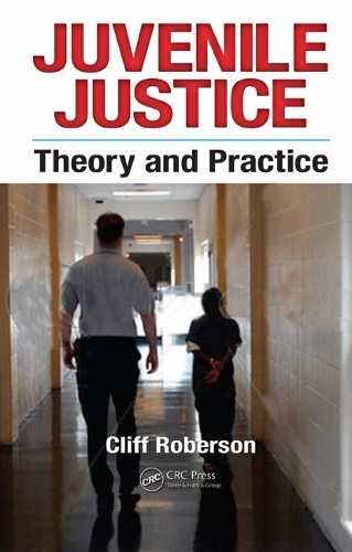 Паперова книга «Juvenile Justice: Theory and Practice», автор Кліфф Роберсон - фото №1