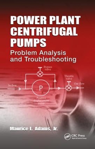 Бумажная книга «Power Plant Centrifugal Pumps: Problem Analysis and Troubleshooting», автор Морис Л. Адамс - фото №1