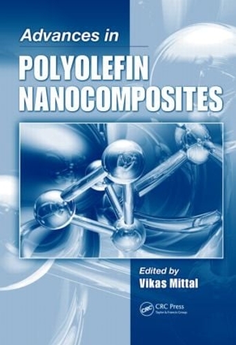 Бумажная книга «Advances in Polyolefin Nanocomposites» - фото №1