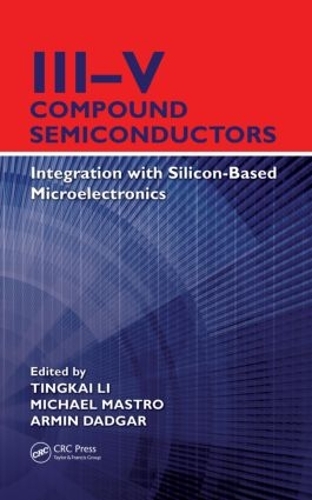 Бумажная книга «III–V Compound Semiconductors: Integration with Silicon-Based Microelectronics» - фото №1