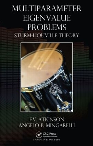 Бумажная книга «Multiparameter Eigenvalue Problems: Sturm-Liouville Theory», авторов Анджело Б. Мингарелли, Ф.В. Аткинсон - фото №1