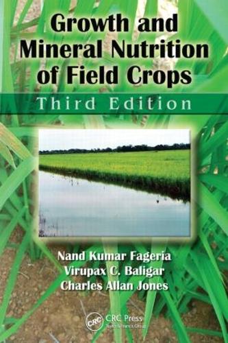 Паперова книга «Growth and Mineral Nutrition of Field Crops», авторів Чарльз Аллан Джонс, Нанд Кумар Фагерія, Вірупакс C. Балігар - фото №1