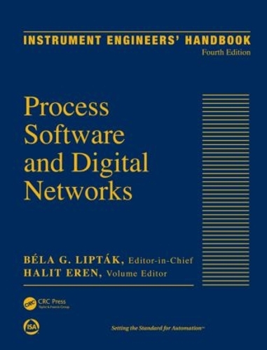 Бумажная книга «Instrument Engineers' Handbook, Volume 3: Process Software and Digital Networks, Fourth Edition» - фото №1