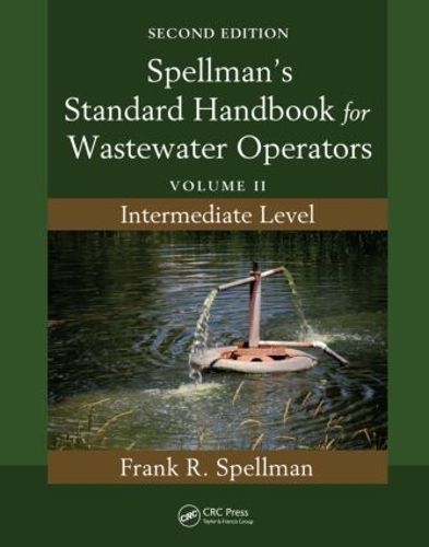 [object Object] «Spellman's Standard Handbook for Wastewater Operators: Volume II, Intermediate Level, Second Edition», автор Фрэнк Р. Спеллман - фото №1