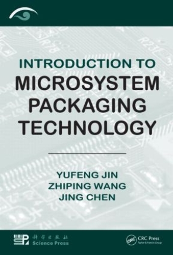 Бумажная книга «Introduction to Microsystem Packaging Technology», авторов Цзин Чэнь, Юфэн Цзинь, Чжипин Ван - фото №1