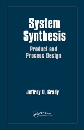 Бумажная книга «System Synthesis: Product and Process Design», автор Джеффри О. Грейди - фото №1