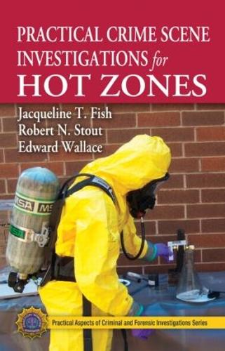 Бумажная книга «Practical Crime Scene Investigations for Hot Zones», авторов Эдвард Уоллес, Жаклин Т. Фиш, Роберт Н. Стаут - фото №1