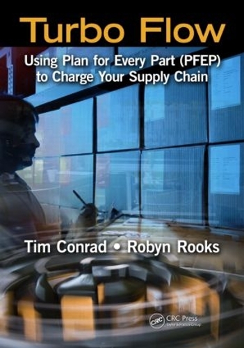 Бумажная книга «Turbo Flow: Using Plan for Every Part (PFEP) to Turbo Charge Your Supply Chain», автор Тим Конрад - фото №1