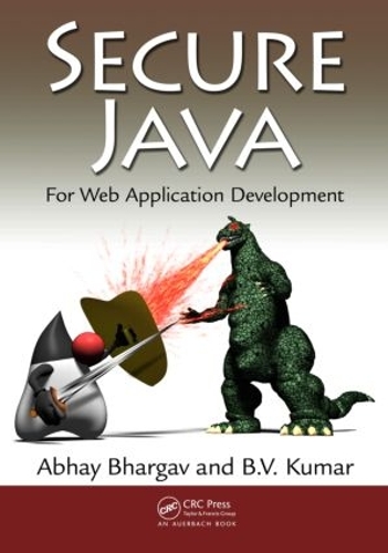 Бумажная книга «Secure Java: For Web Application Development», автор Абхай Бхаргав - фото №1