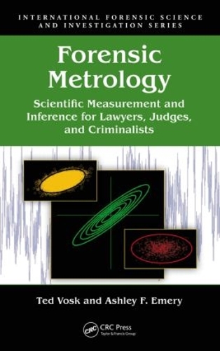 Бумажная книга «Forensic Metrology: Scientific Measurement and Inference for Lawyers, Judges, and Criminalists», авторов Эшли Ф. Эмери, Тед Воск - фото №1