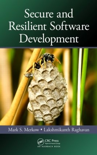 [object Object] «Secure and Resilient Software Development», авторів Лакшмікант Раґаван, Марк С. Мерков - фото №1