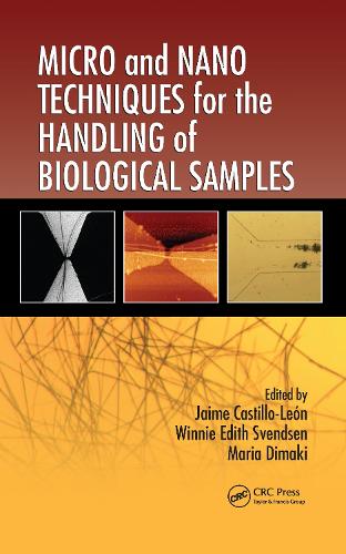 Бумажная книга «Micro and Nano Techniques for the Handling of Biological Samples», авторов Хайме Кастильо-Леон, Мария Димаки, Винни Эдит Свендсен - фото №1