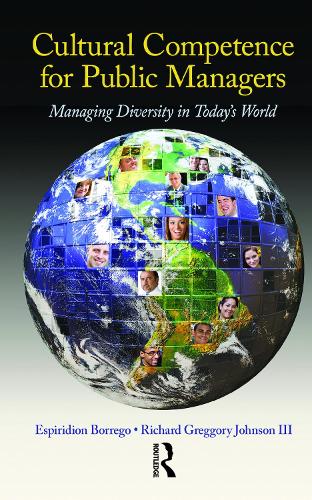 Бумажная книга «Cultural Competence for Public Managers: Managing Diversity in Today' s World», авторов Эспиридион Боррего, Ричард Грегори Джонсон lll - фото №1
