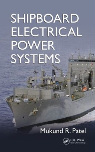 Бумажная книга «Shipboard Electrical Power Systems», автор Мукунд Р. Патель - фото №1
