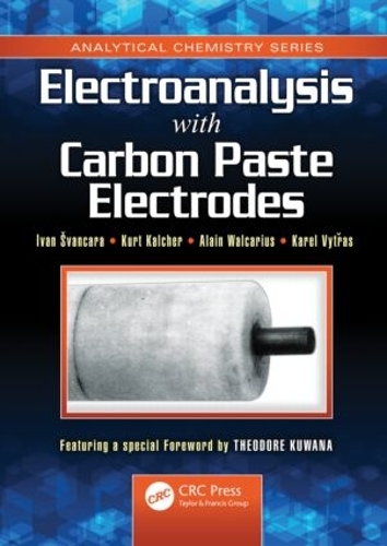 Паперова книга «Electroanalysis with Carbon Paste Electrodes», авторів Ален Валькаріус, Іван Сванчара, Карел Вітрас, Курт Кальхер - фото №1