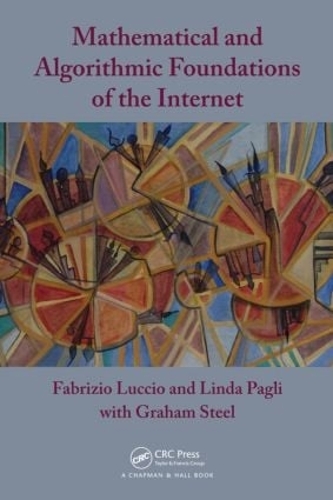 [object Object] «Mathematical and Algorithmic Foundations of the Internet», авторів Фабріціо Луккіо, Грем Стіл, Лінда Паґлі - фото №1
