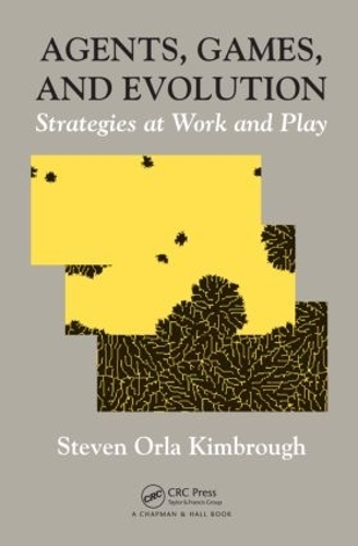 Бумажная книга «Agents, Games, and Evolution: Strategies at Work and Play», автор Стивен Орла Кимброу - фото №1