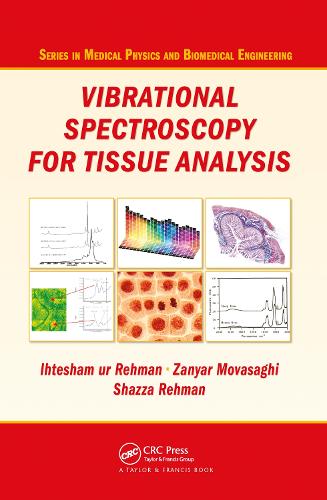 Паперова книга «Vibrational Spectroscopy for Tissue Analysis», авторів Іхтешам ур Рехман, Шазза Рехман, Заньяр Мовасагі - фото №1
