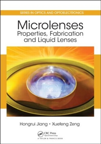 Бумажная книга «Microlenses: Properties, Fabrication and Liquid Lenses», авторов Хунруй Цзян, Сюэфэн Цзэн - фото №1