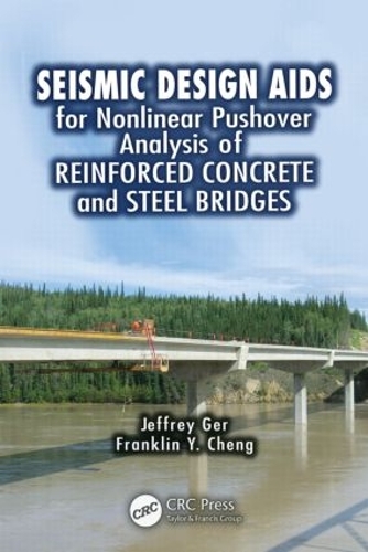 Бумажная книга «Seismic Design Aids for Nonlinear Pushover Analysis of Reinforced Concrete and Steel Bridges», авторов Франклин Й. Ченг, Джеффри Гер - фото №1