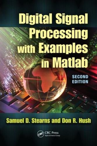 [object Object] «Digital Signal Processing with Examples in MATLAB®», авторів Дональд Р. Хаш, Семюел Д. Стернс - фото №1