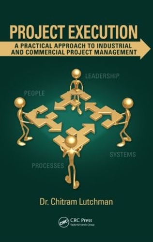 Паперова книга «Project Execution: A Practical Approach to Industrial and Commercial Project Management», автор Чітрам Латчман - фото №1
