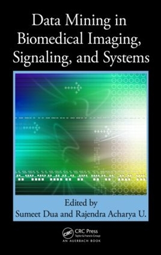 [object Object] «Data Mining in Biomedical Imaging, Signaling, and Systems» - фото №1