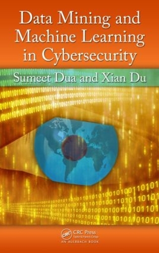 [object Object] «Data Mining and Machine Learning in Cybersecurity», авторів Суміт Дуа, Сянь Ду - фото №1