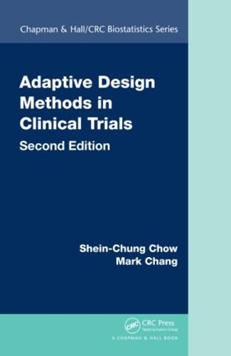 [object Object] «Adaptive Design Methods in Clinical Trials», авторів Марк Чанг, Шейн-Чунг Чоу - фото №1