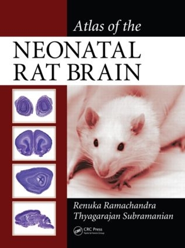 Паперова книга «Atlas of the Neonatal Rat Brain», авторів Ренука Рамачандра, Тьягараджан Субраманіан - фото №1