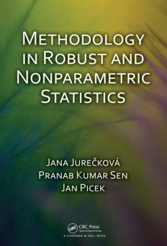 Паперова книга «Methodology in Robust and Nonparametric Statistics», авторів Ян Пічек, Яна Юречкова, Пранаб Сен - фото №1