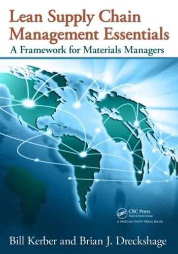 Бумажная книга «Lean Supply Chain Management Essentials: A Framework for Materials Managers», авторов Билл Кербер, Брайан Дж. Дрекшейдж - фото №1