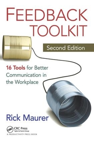 Паперова книга «Feedback Toolkit: 16 Tools for Better Communication in the Workplace, Second Edition», авторів Найджел Хупер, Рік Маурер - фото №1