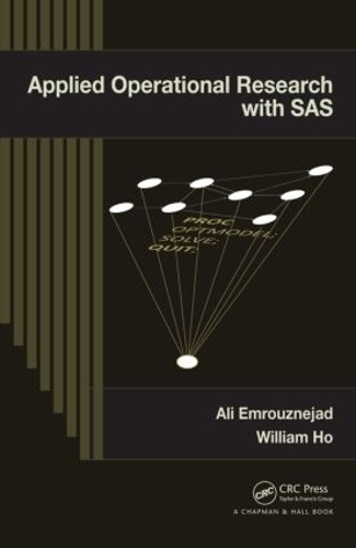 Паперова книга «Applied Operational Research with SAS», авторів Алі Емрузнеджад, Вільям Хо - фото №1