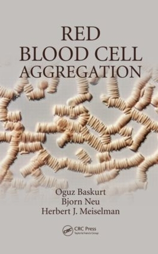 Паперова книга «Red Blood Cell Aggregation», авторів Бйорн Ной, Герберт Дж. Майзельман, Огуз Баскурт - фото №1