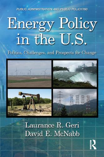 Бумажная книга «Energy Policy in the U.S.: Politics, Challenges, and Prospects for Change», авторов Дэвид Э. Макнабб, Лоранс Р. Джери - фото №1