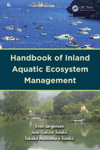 Паперова книга «Handbook of Inland Aquatic Ecosystem Management», авторів Хосе Галісія Тундісі, Свен Йоргенсен, Такако Мацумура Тундісі - фото №1