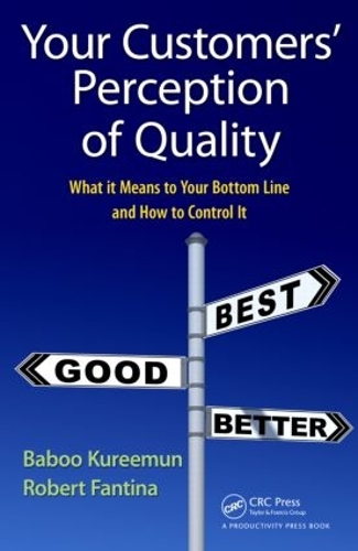 Бумажная книга «Your Customers' Perception of Quality: What It Means to Your Bottom Line and How to Control It», авторов Бабу Куримун, Роберт Фантина - фото №1