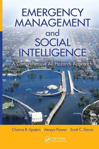 Бумажная книга «Emergency Management and Social Intelligence: A Comprehensive All-Hazards Approach», авторов Амея Павар, Шарна Р. Эпштейн, Скотт. К. Саймон - фото №1