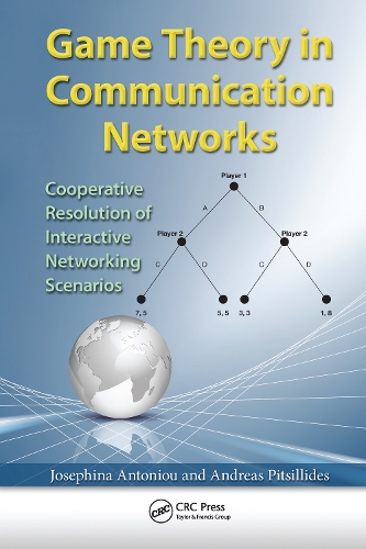 [object Object] «Game Theory in Communication Networks: Cooperative Resolution of Interactive Networking Scenarios», авторов Андреас Питсиллидес, Джозефина Антониу - фото №1