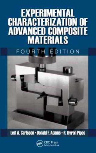Бумажная книга «Experimental Characterization of Advanced Composite Materials», авторов Дональд Ф. Адамс, Лейф А. Карлссон, Р. Байрон Пайпс - фото №1