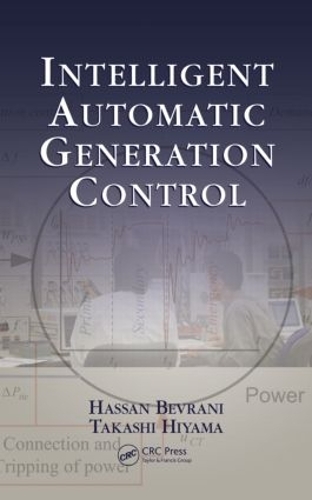 Бумажная книга «Intelligent Automatic Generation Control», авторов Хасан Беврани, Такаси Хияма - фото №1