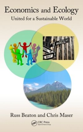 Бумажная книга «Economics and Ecology: United for a Sustainable World», авторов Чарльз Р. Битон, Крис Мазер - фото №1