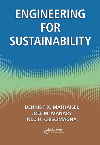 Бумажная книга «Engineering for Sustainability», авторов Деннис Ф. X. Матайзель, Джоэл М. Мэнэри, Нед Х. Крисчимагна - фото №1
