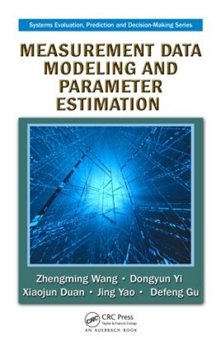[object Object] «Measurement Data Modeling and Parameter Estimation», авторов Дефенг Гу, Дунъюнь И, Цзин Яо, Сяоцзюнь Дуань, Чжэнмин Ван - фото №1
