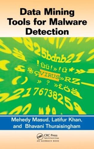 [object Object] «Data Mining Tools for Malware Detection», авторів Бхавані Турайсінгхам, Латіфур Хан, Мехді Масуд - фото №1