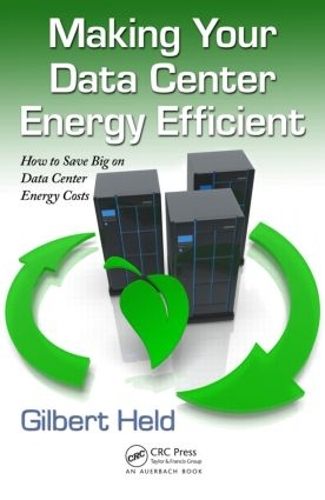 [object Object] «Making Your Data Center Energy Efficient», автор Гілберт Хелд - фото №1